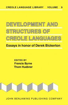 Development and Structures of Creole Languages: Essays in honor of Derek Bickerton