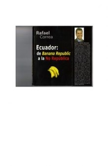Ecuador: De Banana Republic a la No República 