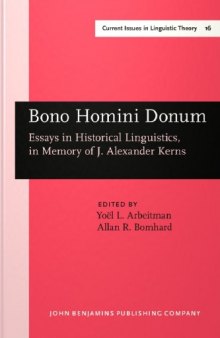 Bono Homini Donum: Essays in Historical Linguistics, in Memory of J. Alexander Kerns