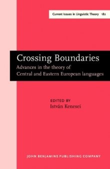 Crossing Boundaries: Advances in the Theory of Central and Eastern European Languages