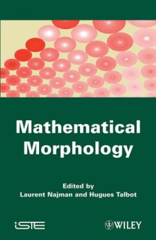 Mathematical Morphology: From Theory to Applications