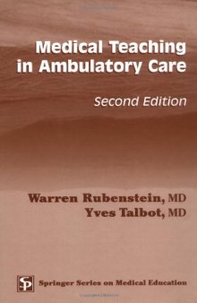 Medical Teaching in Ambulatory Care, Second Edition (Springer Series on Medical Education)