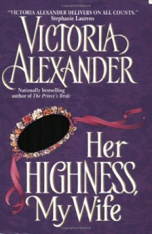 Her Highness, My Wife (Effington Family, Book 5)