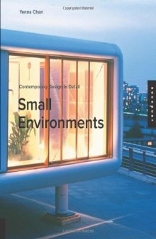 Contemporary Design in Detail: Small Environments