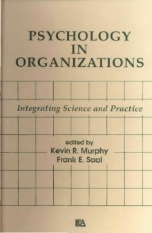 Psychology in Organizations: integrating Science and Practice 