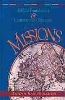 Missions : biblical foundations & contemporary strategies