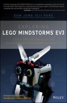 Exploring LEGO Mindstorms EV3  Tools and Techniques for Building and Programming Robots