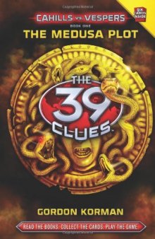 The 39 Clues: Cahills Vs. Vespers Book 1: The Medusa Plot, Book 1  