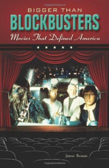 Bigger Than Blockbusters: Movies That Defined America