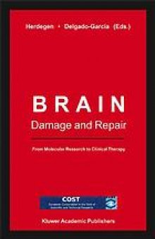 Brain damage and repair : from molecular research to clinical therapy