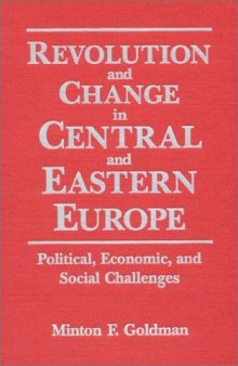 Revolution and change in Central and Eastern Europe: political, economic, and social challenges