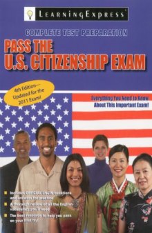 Pass the U.S. Citizenship Exam, 4th Edition  