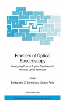 Frontiers of Optical Spectroscopy : Investigating Extreme Physical Conditions with Advanced Optical Techniques
