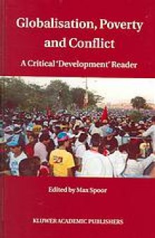 Globalisation, poverty and conflict : a critical "development" reader