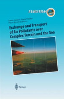 Exchange and Transport of Air Pollutants over Complex Terrain and the Sea: Field Measurements and Numerical Modelling; Ship, Ocean Platform and Laboratory Measurements