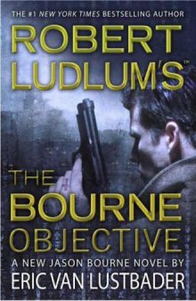 Robert Ludlum's (TM) The Bourne Objective (Jason Bourne Novels)  