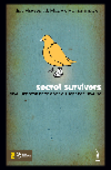 Secret Survivors. Real-Life Stories to Give You Hope for Healing