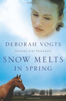 Snow Melts in Spring (Seasons of the Tallgrass, Book 1)