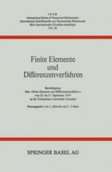 Finite Elemente und Differenzenverfahren: Spezialtagung über «Finite Elemente und Differenzenverfahren» vom 25. bis 27. September 1974 an der Technischen Universität Clausthal