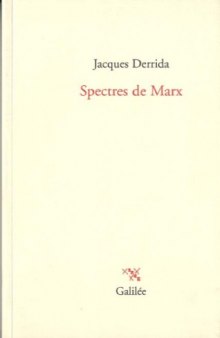 Spectres de Marx : L'Etat de la dette, le travail du deuil et la nouvelle Internationale