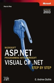 Microsoft ASP.NET Programming with Microsoft Visual C# .NET Version 2003 Step By Step (Step By Step (Microsoft))