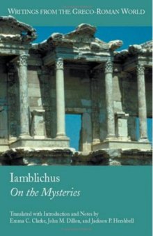 Iamblichus: De Mysteriis (Writings from the Greco-Roman World, V. 4.)