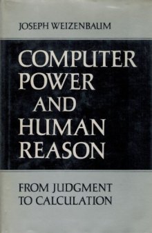 Computer Power and Human Reason: From Judgement to Calculation