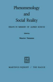 Phenomenology and Social Reality: Essays in Memory of Alfred Schutz