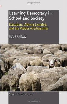 Learning Democracy in School and Society: Education, Lifelong Learning, and the Politics of Citizenship  