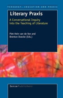 Literary Praxis. A Conversational Inquiry into the Teaching of Literature  