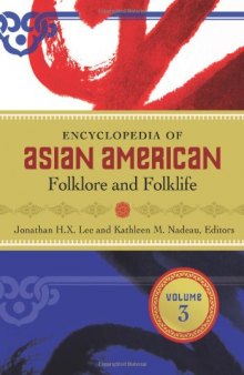 Encyclopedia of Asian American folklore and folklife  
