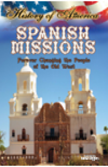 Spanish Missions. Forever Changing the People of the Old West