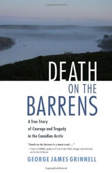 Death on the barrens: a true story of courage and tragedy in the Canadian Arctic