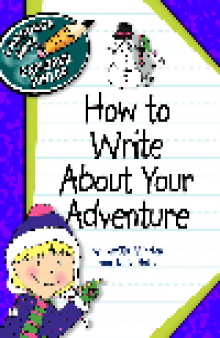 How to Write About Your Adventure