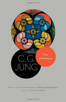 XX Four Archetypes (The Collected Works of C. G. Jung Vol. 9 part 1)