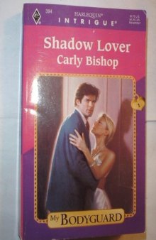 Shadow Lover  (My Bodyguard) (Harlequin Intrigue)