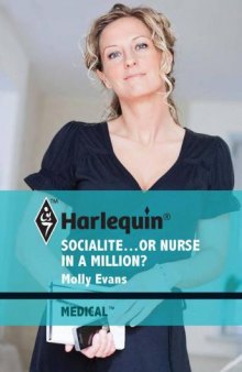 Socialite ... or Nurse in a Million (Harlequin Medical 486, 486)  