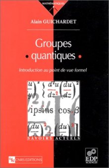 Groupes Quantiques, Introduction au Point de Vue Formel