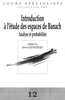 Introduction à l'étude des espaces de Banach : analyse et probabilités