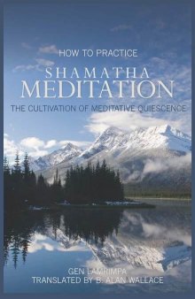 How To Practice Shamatha Meditation: The Cultivation Of Meditative Quiescence