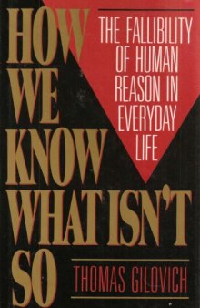 How We Know What Isn't So: The Fallibility of Human Reason in Everyday Life