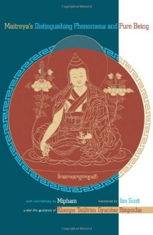 Maitreya's Distinguishing Phenomena and Pure Being: Commentary by Mipham