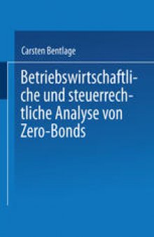 Betriebswirtschaftliche und steuerrechtliche Analyse von Zero-Bonds