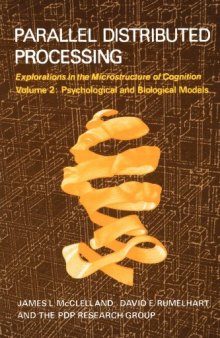 Parallel Distributed Processing, Vol. 2: Psychological and Biological Models  
