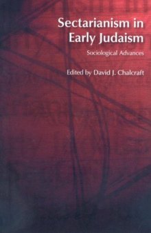 Sectarianism in Early Judaism: Sociological Advances (Bibleworld)