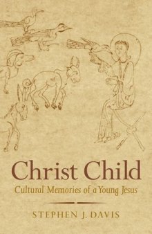 Christ Child : cultural memories of a young Jesus