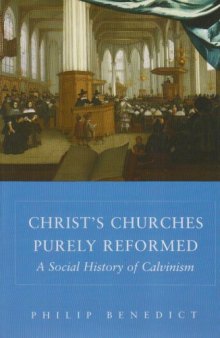 Christ's Churches Purely Reformed: A Social History of Calvinism