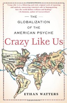 Crazy Like Us: The Globalization of the American Psyche  