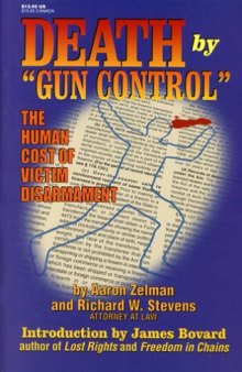 Death by "Gun Control": The Human Cost of Victim Disarmament