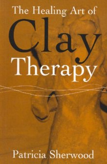 The Healing Art of Clay Therapy